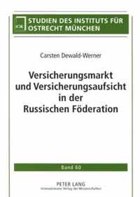 Versicherungsmarkt Und Versicherungsaufsicht in Der Russischen Foederation