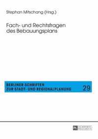 Fach- und Rechtsfragen des Bebauungsplans