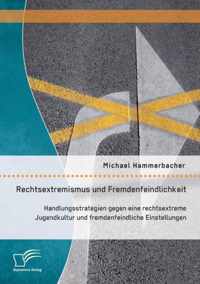 Rechtsextremismus und Fremdenfeindlichkeit