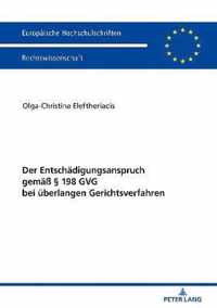 Der Entschaedigungsanspruch Gemaess  198 Gvg Bei Ueberlangen Gerichtsverfahren