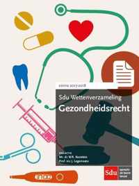 Sdu wettenverzameling  -  Gezondheidsrecht 2017-2018