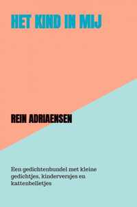 Het Kind in Mij - Rein Adriaensen - Paperback (9789464481631)