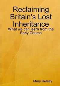 Reclaiming Britain's Lost Inheritance