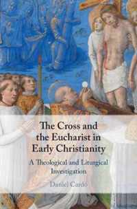 The Cross and the Eucharist in Early Christianity