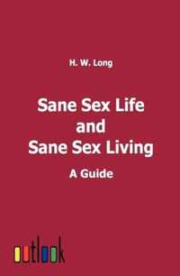 Sane Sex Life and Sane Sex Living