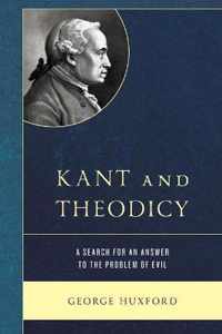 Kant and Theodicy: A Search for an Answer to the Problem of Evil