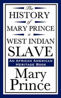 The History of Mary Prince, a West Indian Slave (an African American Heritage Book)