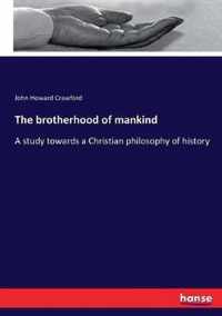 The brotherhood of mankind