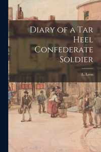 Diary of a Tar Heel Confederate Soldier