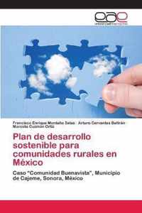 Plan de desarrollo sostenible para comunidades rurales en Mexico