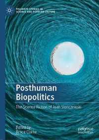 Posthuman Biopolitics