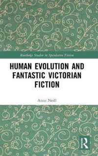 Human Evolution and Fantastic Victorian Fiction