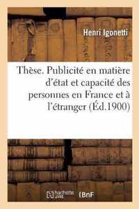 These de Doctorat. de la Publicite En Matiere d'Etat Et de Capacite Des Personnes En France