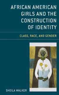 African American Girls and the Construction of Identity
