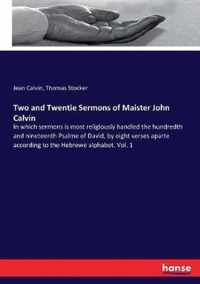 Two and Twentie Sermons of Maister John Calvin