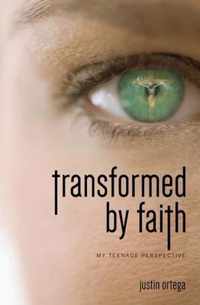 Transformed By Faith