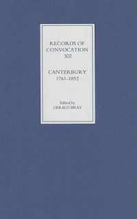 Records of Convocation XII: Canterbury, 17611852