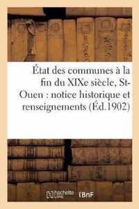 Etat Des Communes A La Fin Du Xixe Siecle., Saint-Ouen: Notice Historique Et Renseignements