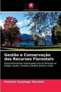 Gestao e Conservacao dos Recursos Florestais