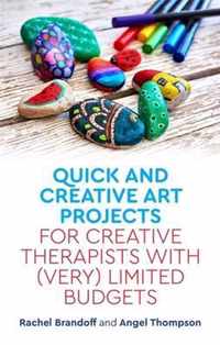 Quick and Creative Art Projects for Creative Therapists with (Very) Limited Budgets