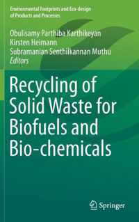 Recycling of Solid Waste for Biofuels and Bio chemicals