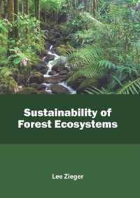 Sustainability of Forest Ecosystems