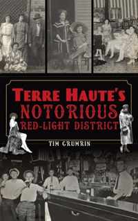 Terre Haute's Notorious Red Light District