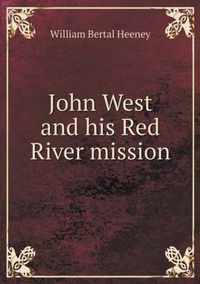 John West and his Red River mission