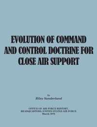 Evolution of Command and Control Doctrine for Close Air Support