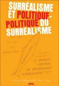 Surrealisme et politique - Politique du Surrealisme