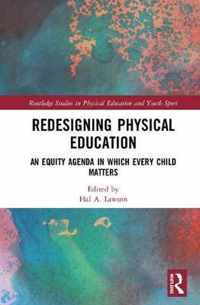 Redesigning Physical Education: An Equity Agenda in Which Every Child Matters