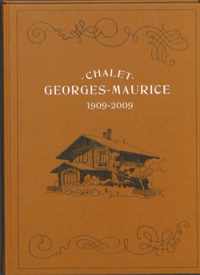 Chalet George-Maurice 1909-2009