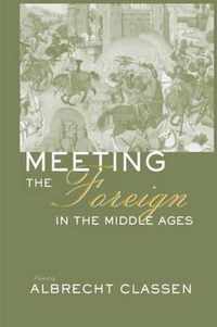 Meeting the Foreign in the Middle Ages