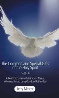 The Common and Special Gifts of the Holy Spirit