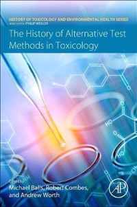 The History of Alternative Test Methods in Toxicology