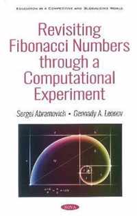 Revisiting Fibonacci Numbers through a Computational Experiment