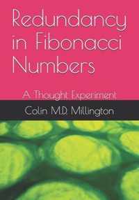 Redundancy in Fibonacci Numbers