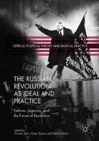 The Russian Revolution as Ideal and Practice