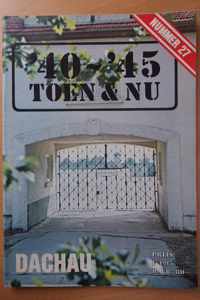 '40~'45 toen & nu - nummer 27: Dachau