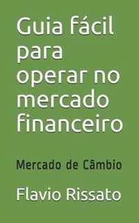 Guia facil para operar no mercado financeiro