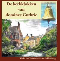 De kerkklokken van dominee Guthrie