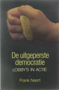 De uitgeperste democratie - lobby's in actie