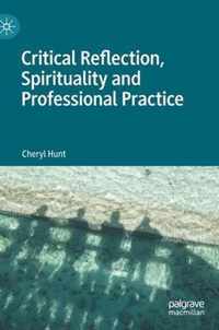 Critical Reflection, Spirituality and Professional Practice