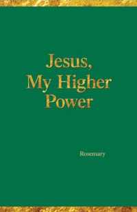 Jesus, My Higher Power