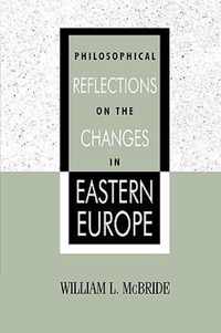 Philosophical Reflections on the Changes in Eastern Europe