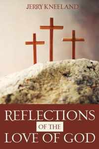 Reflections of the Love of God