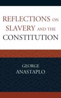 Reflections on Slavery and the Constitution