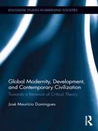 Global Modernity, Development, and Contemporary Civilization