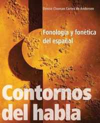 Contornos Del Habla - Fonologia y Fonetica del Espanol