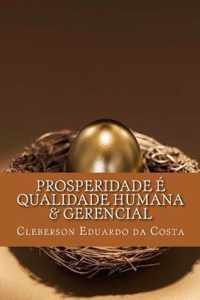 Prosperidade e Qualidade Humana & Gerencial